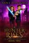 [The Alliance of Power Duology 02] • A Hunter Rises